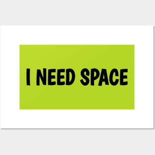 I Need Space Posters and Art